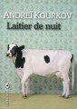 Laitier de nuit d’ Andreï Kourkov (traduit par Paul Lequesne – éd. Liana Levi)
