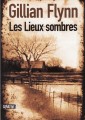 [Les Lieux sombres], de Gillian Flynn (éd. Sonatine)