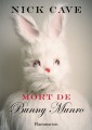 [Mort de Bunny Munro], de Nick Cave (éd. Flammarion)