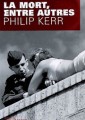 [La mort, entre autres] de Philip Kerr (trad. Johan-Frédérik Hel Guedj, éd. du Masque)