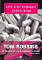 [Une bien étrange attraction] de Tom Robbins (trad. François Happe, éd. Gallmeister, coll. Americana)