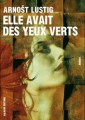 [Elle avait des yeux verts] de Arnost Lustig (trad. Erika Abrams, éd. Galaade)