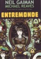 Entremonde de Nail Gaiman et Michael Reaves (éd. Au diable Vauvert)
