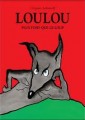 [Loulou plus fort que le loup] de Grégoire Solotareff (Ecole des loisirs)