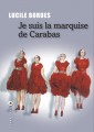 [Je suis la marquise de Carabas], de Lucile Bordes (éd. Liana Levi)
