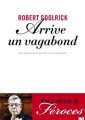 [Arrive un vagabond],  de Robert Goolrick (éd. Anne Carrière)